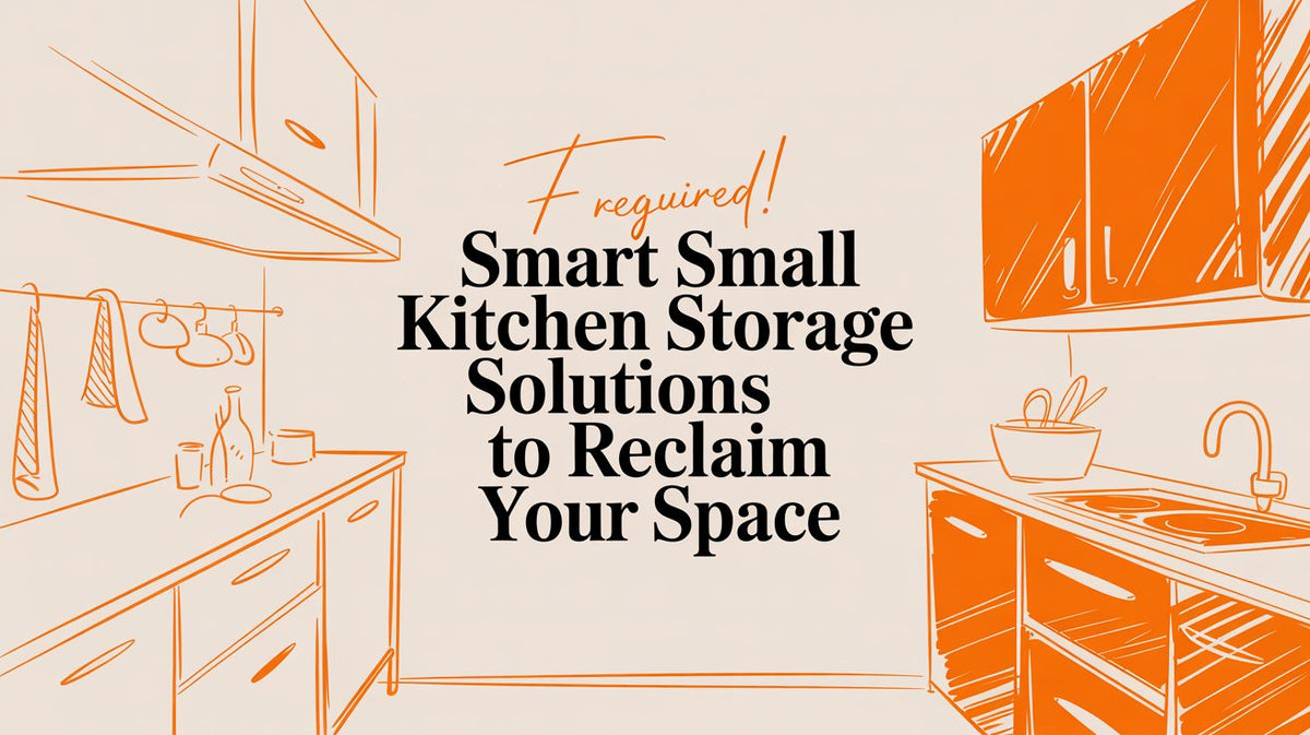 Smart Small Kitchen Storage Solutions to Reclaim Your Space – FryAway